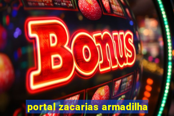 portal zacarias armadilha